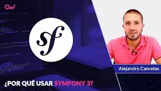POR QUÉ USAR SYMFONY 3