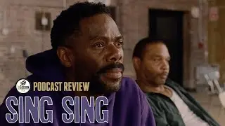 Podcast Review: Sing Sing