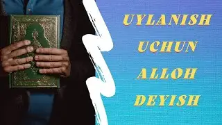 Уйланиш учун Аллох дейиш ибратли хикоялар канали qiziqarli hikoyalar ibratli hikoya va rivoyatlar