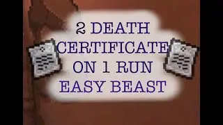 2 DEATH CERTIFICATE ON 1 RUN EASY BEAST