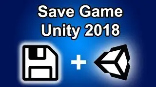 Fast Save Game Tutorial in Unity 2018