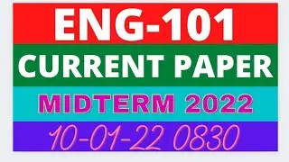 ENG101 midterm current paper 2022 | VU Short Notes | Virtual University