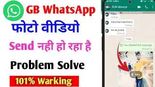 How To Fix Photo & Video Not Sending Problem In Gb Whatsapp