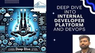 IDP | Deep Dive into Internal Developer Platforms and DevOps