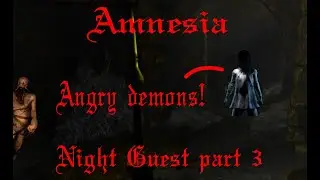 Amnesia: Night Guest part 3 - The entity in the dark!
