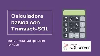 Calculadora básica con Transact-SQL  en SQL Server
