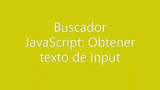 Obteniendo valor de input en JavaScript