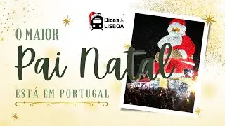O maior Pai Natal do mundo está em Portugal