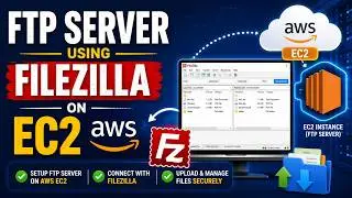 How to Setup an FTP Server on AWS EC2 Using FileZilla | Complete Beginner Guide