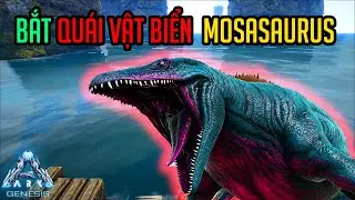 ARK:Genesis #32 -  Mình Đã Bắt Được Quái Vật Biển MOSASAURUS Quá Dễ Dàng