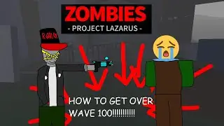 How to pass wave 100 in Project Lazarus! (easy guide)