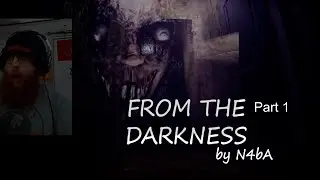 From the Darkness: part 1