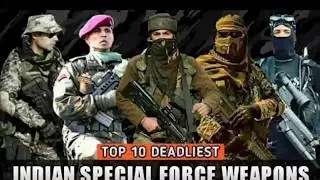 Top 10 Deadliest Special Forces In India in 2018 !!!