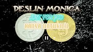 HANYA UNTUKMU /JUST FOR YOU [LYRIC] | DESLIN MONICA | TECH PRICE INFO