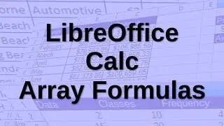 LibreOffice Calc - Array Formulas and Functions