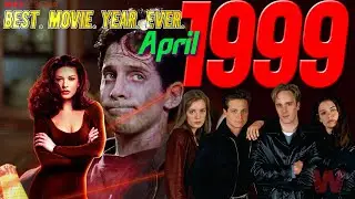 1999: Best Movie Year Ever | APRIL '99
