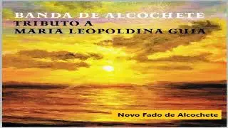 Banda de Alcochete - Novo Fado de Alcochete