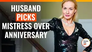 Husband Picks Mistress Over Anniversary | 