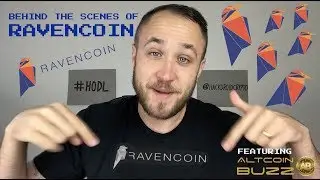 BEHIND THE SCENES WITH RAVENCOIN (RVN) FEATURING ALTCOIN BUZZ
