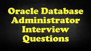 Oracle Database Administrator Interview Questions