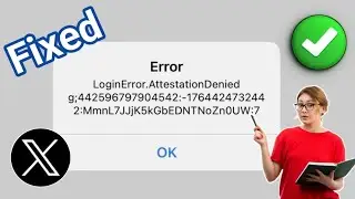 Login Error Attestation Denied Problem On X(Twitter) || Fix Login Error Attestation Denied Problem