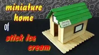 Cara Mudah Membuat Miniatur Rumah Dari Stik Es Cream