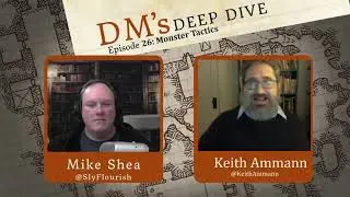 DM's Deep Dive 26 - Monster Tactics with Keith Ammann!