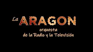 La Aragón: Orquesta de la Radio y la Televisión (Documental Completo)