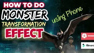 HOW TO DO MONSTER TRANSFORMATION EFFECT STEP BY STEP / FILMORA 9 / KINEMASTER | Jers Berg