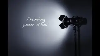 Framing your shot - locked down cont...