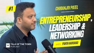 Chiranjiv Patel Unboxed with Parth Harshad | EP01 | Podcast | 4K