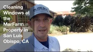 How To - Traditional Window Cleaning at the MarFarm Property in San Luis Obispo, CA - Professionals