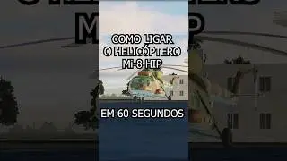 Como ligar o helicóptero Mi-8 em 60 segundos 