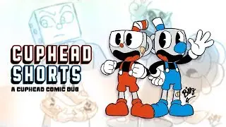 Cuphead Shorts [Cuphead Comic Dub]