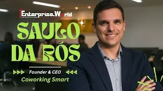 SAULO DA RÓS: Transforming Coworking Spaces with Innovation and Strategy | The Enterprise World