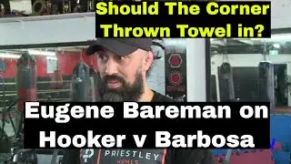 Eugene Bareman talks on aftermath of Hooker v Barbosa