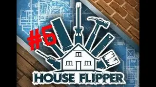 РУШИМ И КРАСИМ СТЕНЫ!!!House Flipper!!#6!!!