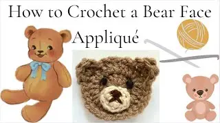Let's Make the MOST ADORABLE Bear Face You've Ever Seen - Crochet Bear Face Applique Tutorial