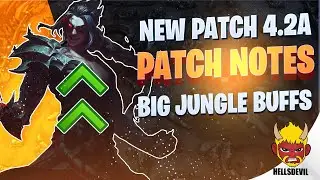 WILD RIFT | NEW 4.2A UPDATE Patch Notes | HUGE BUFFS TO JUNGLERS! | Patch Notes