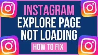 FIX INSTAGRAM EXPLORE PAGE NOT LOADING 2023 | Why Is Instagram Explore Page Not Working?