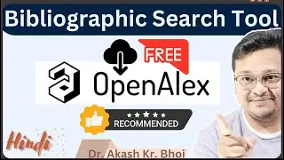 Why OpenAlex is one of the best free Bibliographic Search Tools || Systematic Review || Hindi