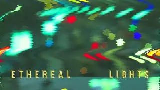 Ethereal - Lights (OFFICIAL VISUALIZER)