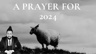 A PRAYER FOR 2024