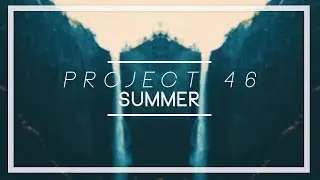 Project 46 - Summer (DNER VLOG HINTERGRUNDMUSIK)