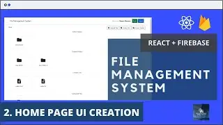 #2 Home Page UI Creation | React Js Firebase File Management System