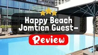 Happy Beach Jomtien Guesthouse, Jomtien Beach Review - Is This Hotel Worth It?