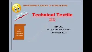 Technical Textiles - Part 2 NTA UGC NET/JRF 2023 by Shwetambri #shwetambri #homescience