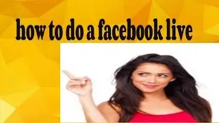 How to do a Facebook live