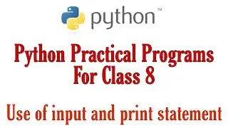 Python Practical Programs for Class 8 | Part 1