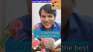 Learn English With KMD."One of the best decisions of my life".#vocabulary #englishlanguage
